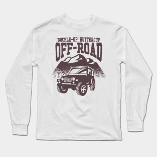 Buckle-Up! Buttercup - Off-Road Long Sleeve T-Shirt